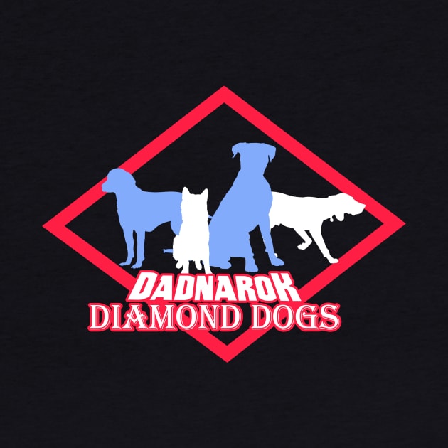 Dadnarok Diamond Dogs by Dadnarok